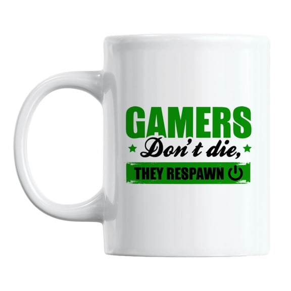 Gamers Don't Die, They Respawn White Ceramic Coffee & Tea Mug (11oz)