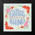thumbnail image 2 of Graham, Gia 12x12 Black Modern Framed Museum Art Print Titled - Glitter Sparkle Shine I Sq, 2 of 5