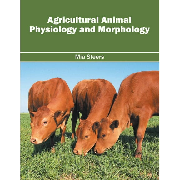 Agricultural Animal Physiology and Morphology, (Hardcover)