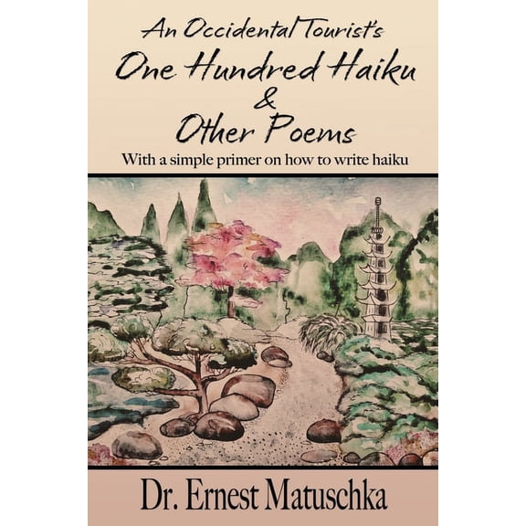 An Occidental Tourist's One Hundred Haiku & Other Poems, (Paperback)