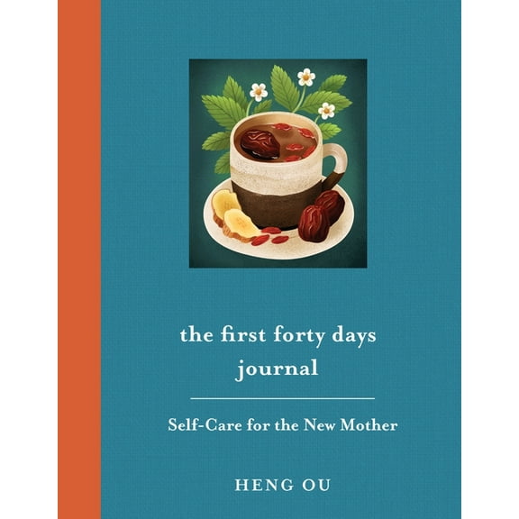 The First Forty Days Journal: Self-Care for the New Mother, (Paperback)