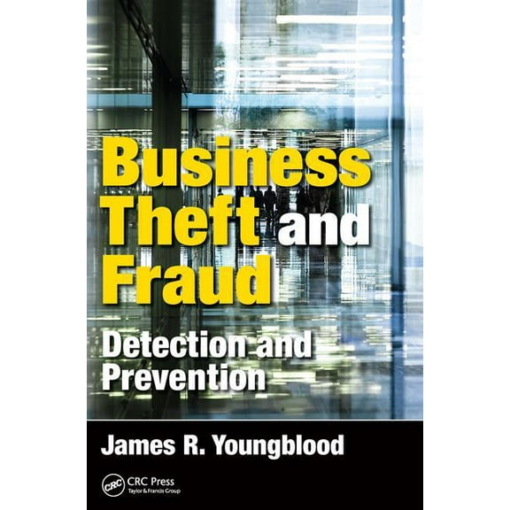 Business Theft and Fraud: Detection and Prevention, (Paperback)