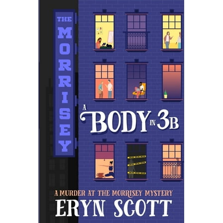 A Murder at the Morrisey Mystery A Body in 3B, Book 1, (Paperback)