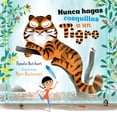 thumbnail image 1 of Nunca Hagas Cosquillas a un Tigre LIBROS DEL ZORRO ROJO, 1 of 1