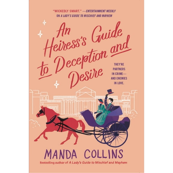 Ladies Most Scandalous: An Heiress's Guide to Deception and Desire (Series #2) (Hardcover)