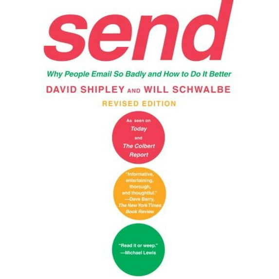 Pre-Owned Send: Why People Email So Badly and How to Do It Better, Revised Edition (Hardcover) 0307270602 9780307270603