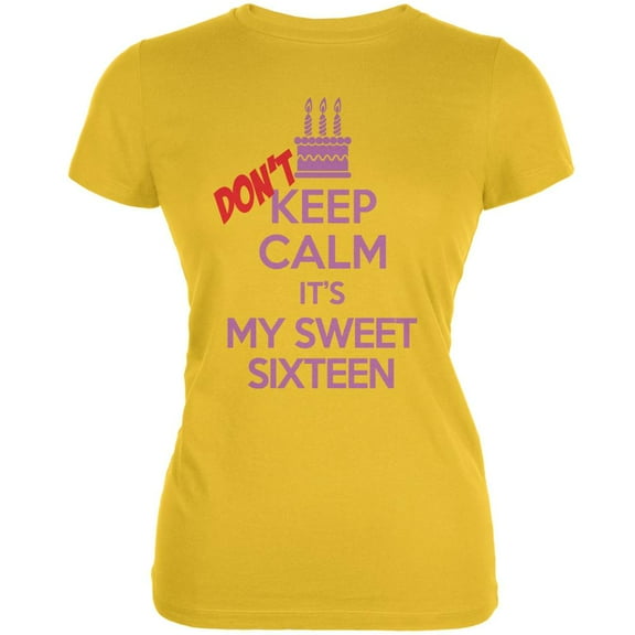 Don't Keep Calm Sweet 16 Bright Yellow Juniors Soft T-Shirt - Medium