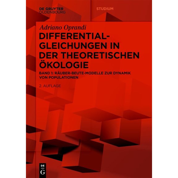 de Gruyter Studium Differentialgleichungen in Der Theoretischen Ãkologie: Räuber-Beute-Modelle Zur Dynamik Von Populationen, (Paperback)