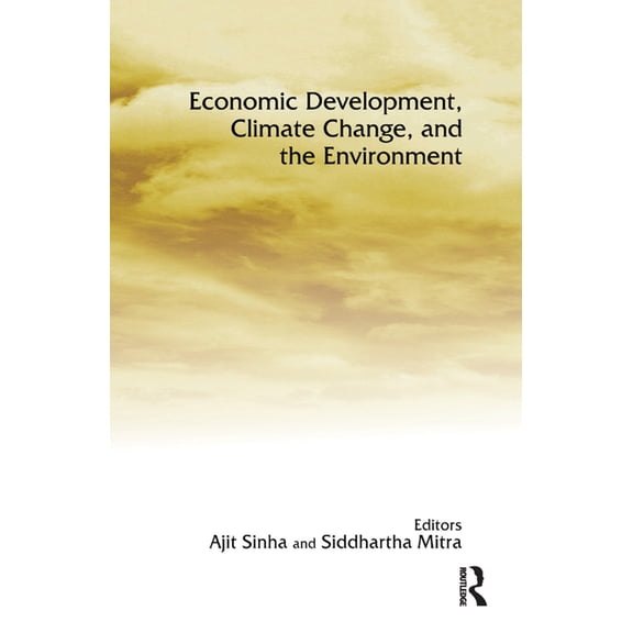 Economic Development, Climate Change, and the Environment, (Paperback)