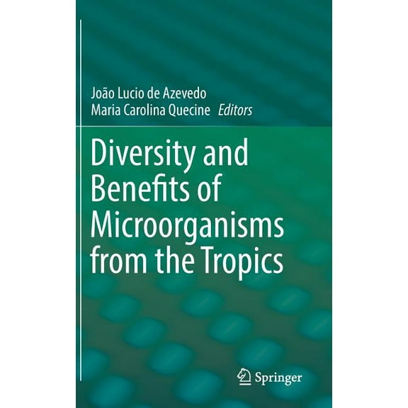 Diversity and Benefits of Microorganisms from the Tropics, (Hardcover)