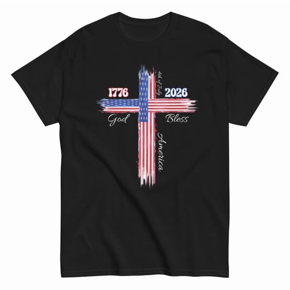 Patriotic Cross Shirt, God Bless America Christian Tee, 1776-2026 USA Flag T-Shirt, America 250th Anniversary Gift