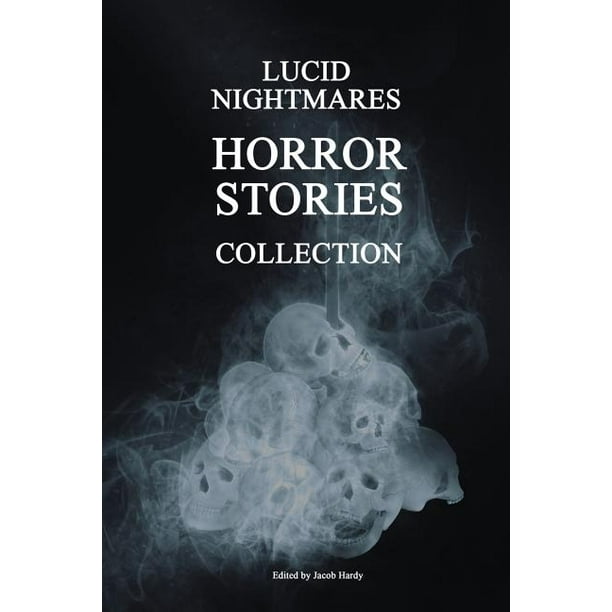Lucid Nightmares Horror Stories Collection
