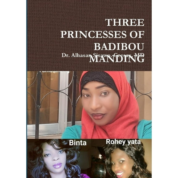 Three Princesses of Badibou Manding, (Paperback)