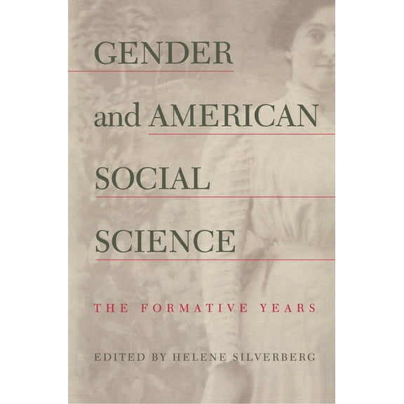Gender and American Social Science: The Formative Years, (Paperback)