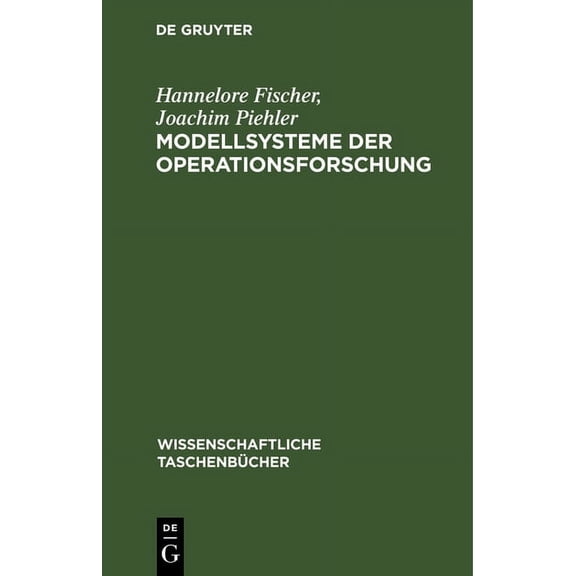 Wissenschaftliche Taschenbücher Modellsysteme Der Operationsforschung: Ein Beitrag Zur Theorie, Book 145, (Hardcover)