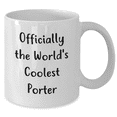 thumbnail image 2 of Funny Porter Gifts from Friends for Mother's Day - Officially The World's Coolest Porter White Coffee Mug, 11oz or 15oz, 2 of 4