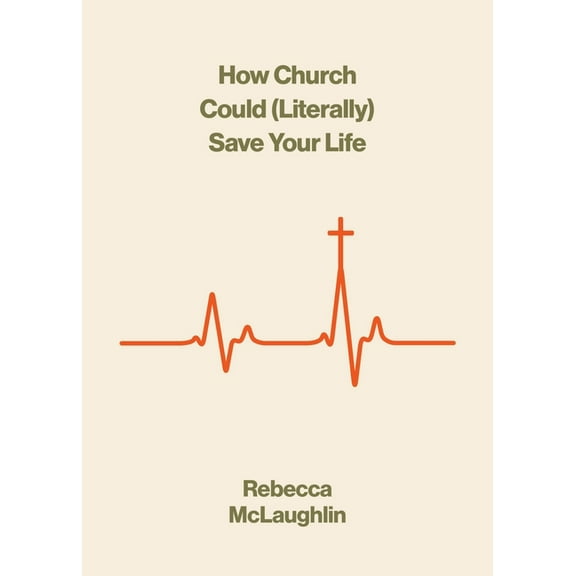 How Church Could (Literally) Save Your Life, (Paperback)