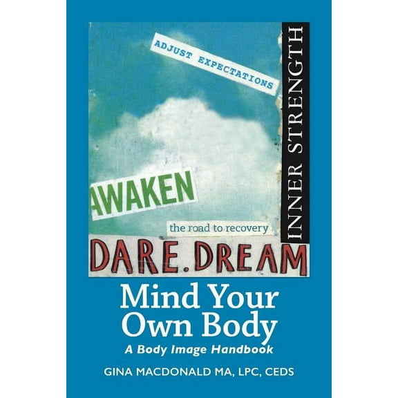 Mind Your Own Body: A Body Image Handbook, (Paperback)