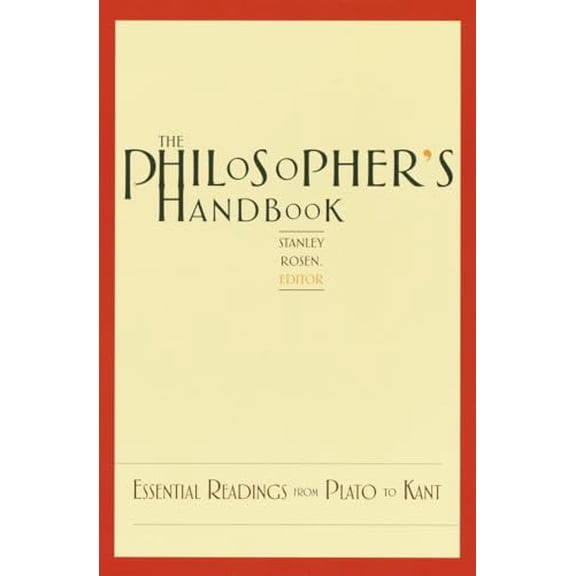 Pre-Owned Philosopher's Handbook: Essential Readings from Plato to Kant Paperback