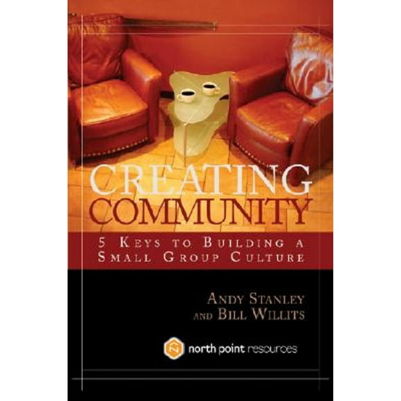 Pre-Owned Creating Community (Hardcover 9781590523964) by Andy Stanley, Bill Willits
