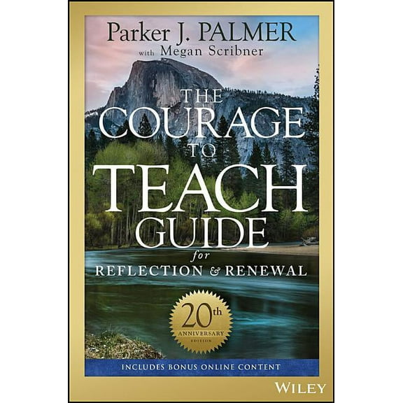 The Courage to Teach Guide for Reflection and Renewal, (Paperback)