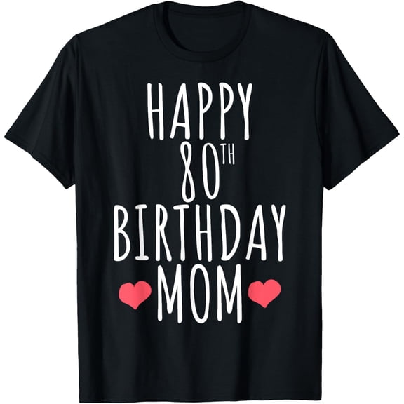 Premium Comfort - Happy Birthday Mom 80 Years Old Birthday 80th Mom T-Shirt