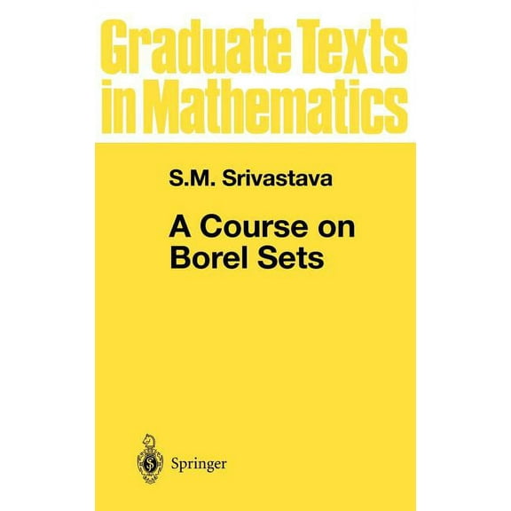 Graduate Texts in Mathematics A Course on Borel Sets, Book 180, (Hardcover)