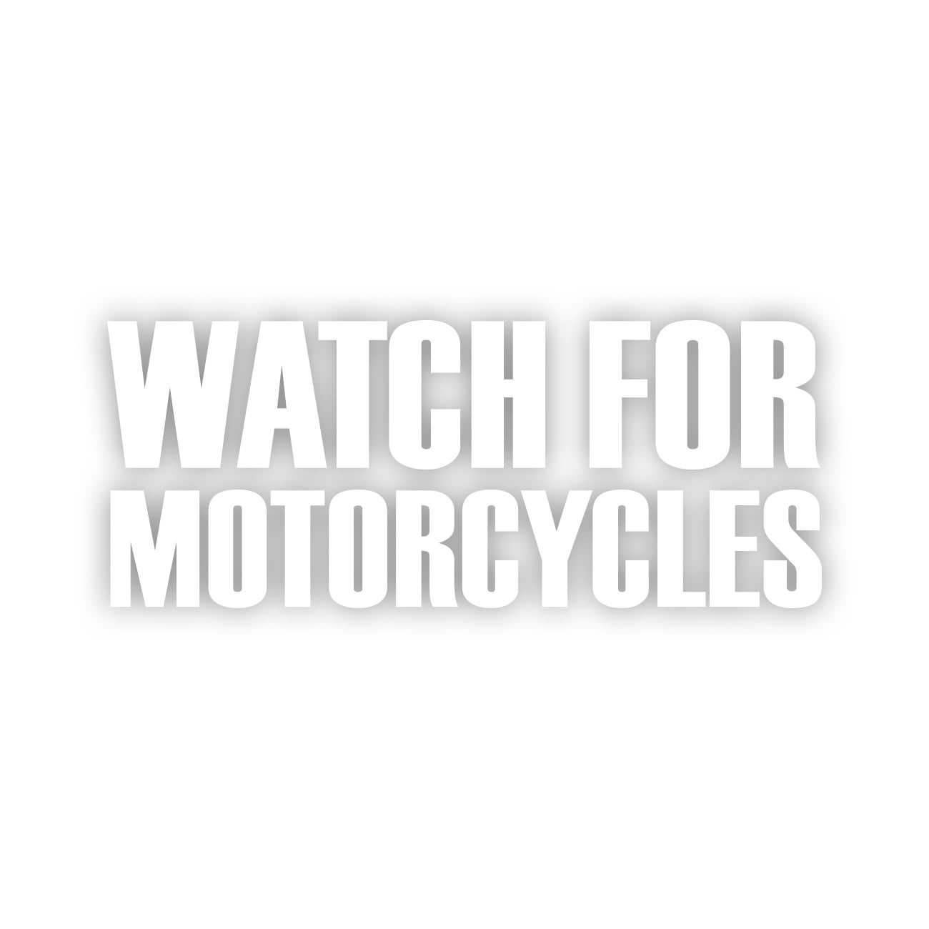 Watch for Motorcycles Sticker Decal Die Cut - Self Adhesive Vinyl
