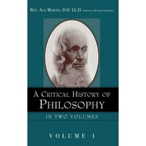 A Critical History of Philosophy Volume 1, (Hardcover)