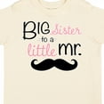 thumbnail image 4 of Inktastic Big Sister to a Little Mr. Girls Toddler T-Shirt, 4 of 5