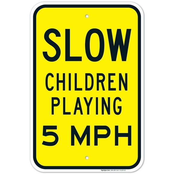 Slow Children Playing 5 MPH Sign, Traffic Sign, 12x18 Aluminum