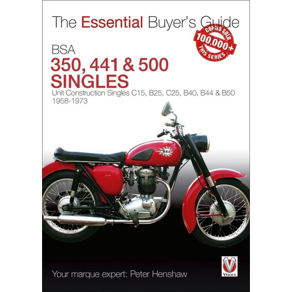 Essential Buyer's Guide BSA 350, 441 & 500 Singles: Unit Construction Singles C15, B25, C25, B40, B44 & B50 1958-1973, (Paperback)
