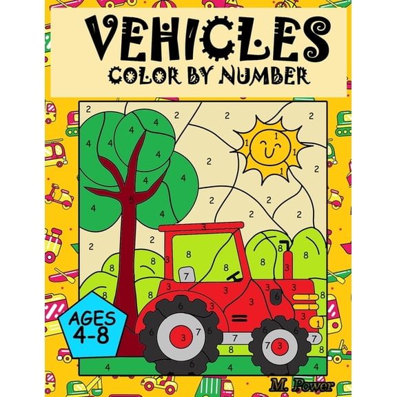 VEHICLES Colour by Number: Coloring Book for Kids Ages 4-8: Cars, Trucks, Planes and more, (Paperback)