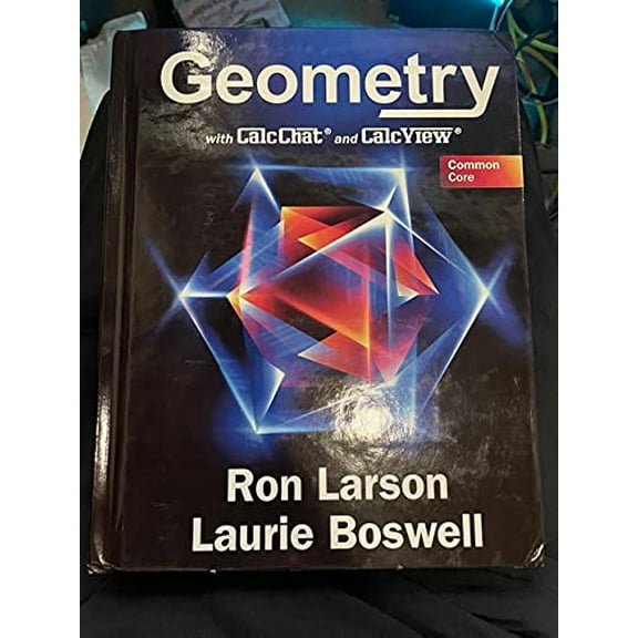 Pre-Owned Common Core Geometry with CalcChat & CalcView, Student Edition, 1st Edition, 9781647274184, 1647274184, Hardcover,
