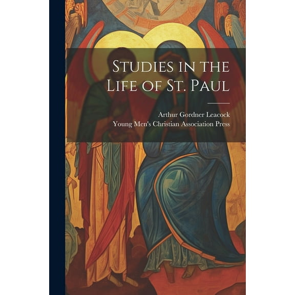 Studies in the Life of St. Paul (Paperback)
