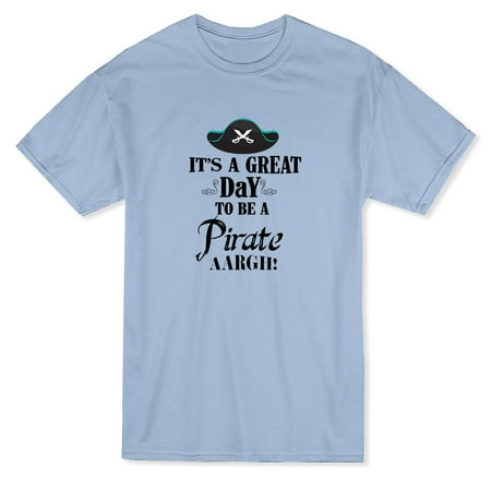 It's A Great Day To Be A Pirate, Aargh! It's A Great Day To Be A Pirate, Aargh!
