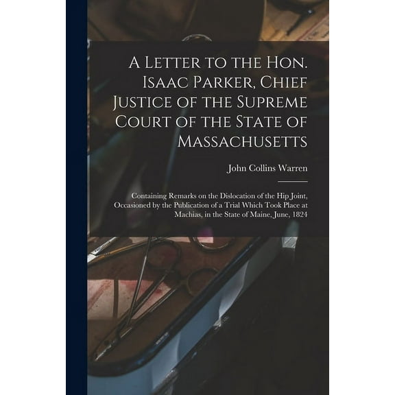 A Letter to the Hon. Isaac Parker, Chief Justice of the Supreme Court of the State of Massachusetts (Paperback)