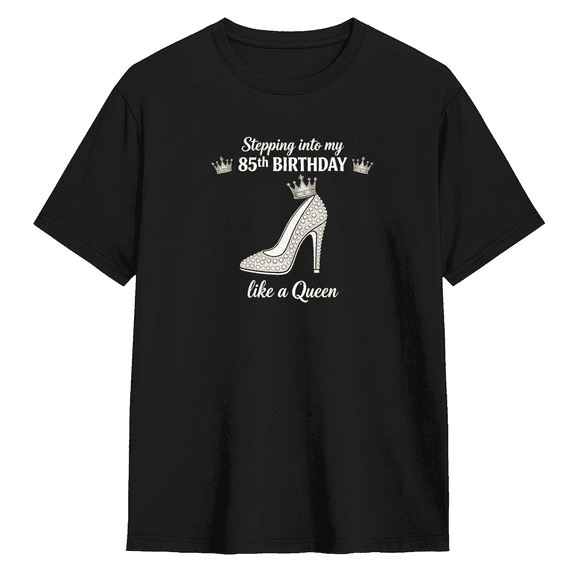 Stepping Into My 85th Birthday Cool Graphic Tee for Men and Women, Witty Birthday Gift Cotton Short Sleeves T-Shirt