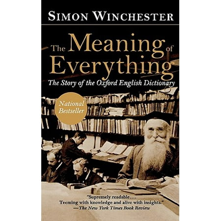 The Meaning of Everything : The Story of the Oxford English Dictionary