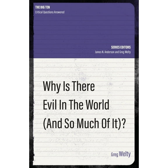 Big Ten Why Is There Evil in the World (and So Much of It?), (Paperback)