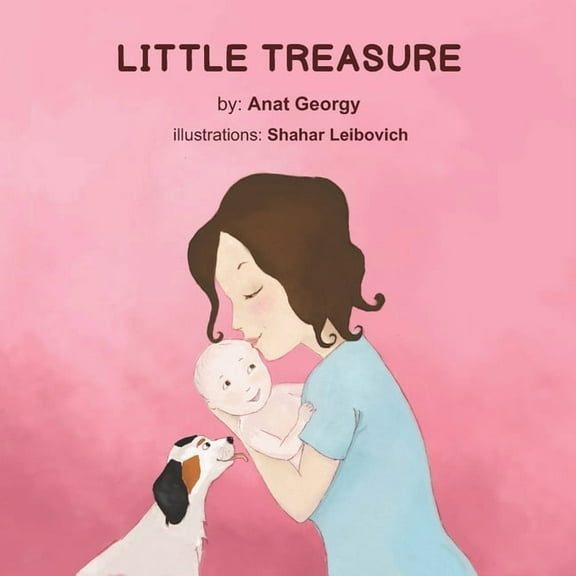 Little Treasure: Journey to Single Motherhood (Paperback) by Ilana Treston, Anat Georgy