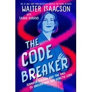 Code Breaker - Young Readers Edition : Jennifer Doudna and the Race to Understand Our Genetic Code