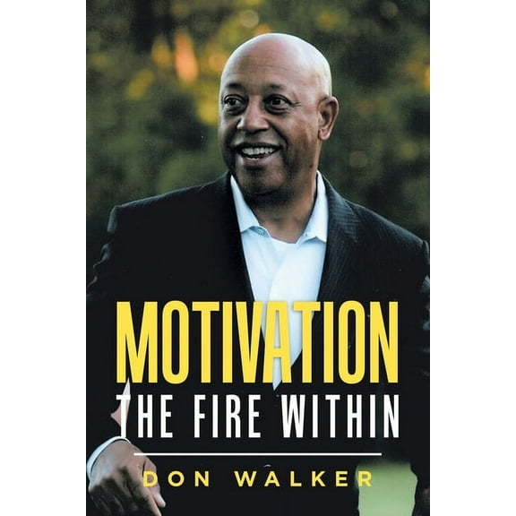 Motivation - the Fire Within (Paperback)