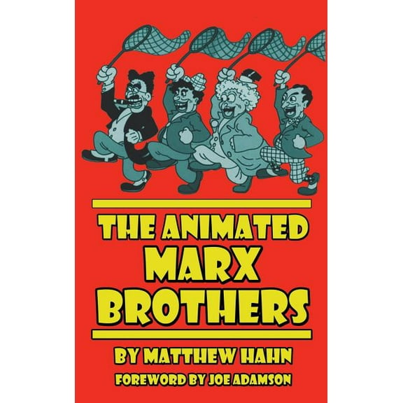 The Animated Marx Brothers (hardback), (Hardcover)