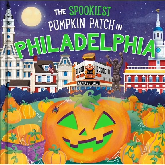 Spookiest Pumpkin Patch The Spookiest Pumpkin Patch in Philadelphia, (Hardcover)