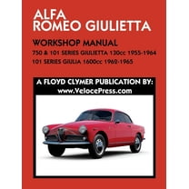 ALFA ROMEO 750 & 101 SERIES GIULIETTA 1300cc (1955-1964) & 101 SERIES GIULIA 1600cc (1962-1965) WORKSHOP MANUAL, (Paperback)