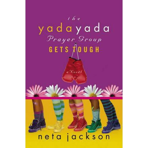 Pre-Owned The Yada Yada Prayer Group Gets Tough (Yada Yada Prayer Group, Book 4) (Paperback) 1591453585 9781591453581