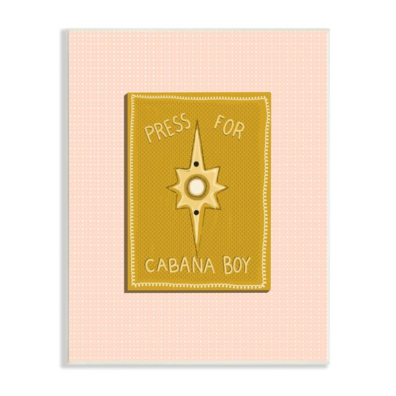 Stupell Industries Press For Cabana Boy Witty Pink Text Button Wood Wall Art, 10 x 15, Design by Jen Bucheli