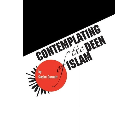 Contemplating the Deen of Islam, (Paperback)