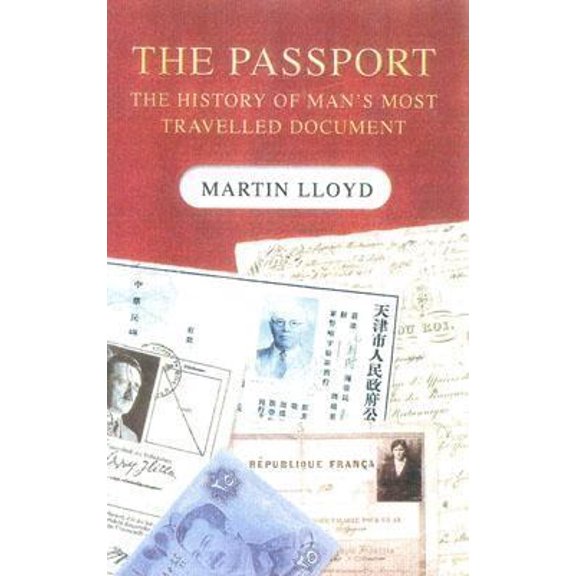 Pre-Owned The Passport: The History of Man's Most Travelled Document (Hardcover) 0750929642 9780750929646